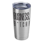 The CEO Busine$$ B*tch 20oz Insulated Vacuum Sealed Tumbler